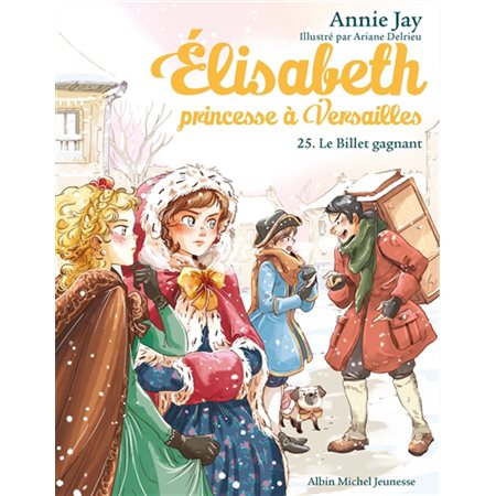 Le billet gagnant, tome 25, Élisabeth princesse a Versailles