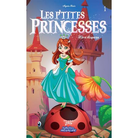 Liv a disparu, tome 1, Les P'tites Princesses