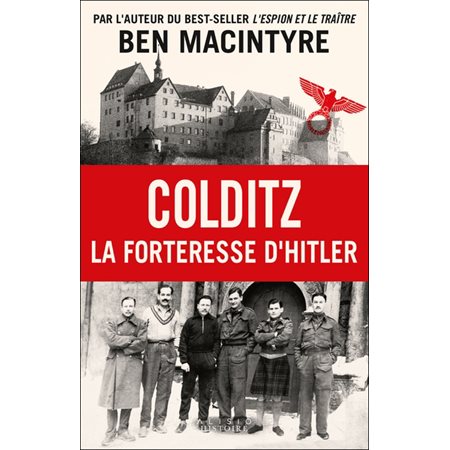 Colditz : la forteresse d''Hitler