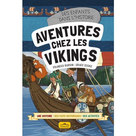Aventures chez les Vikings, des enfants dans l'histoire