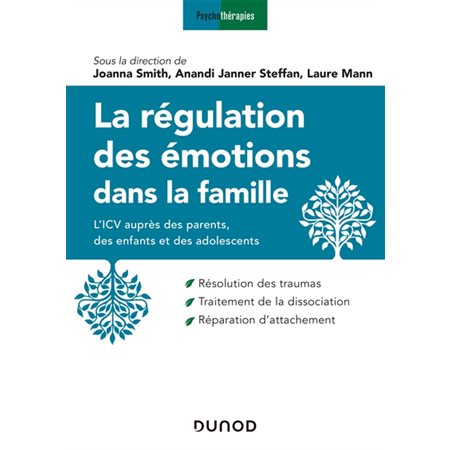 La régulation des émotions dans la famille : l''ICV auprès des parents, des enfants et des adolescents