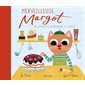 Merveilleuse Margot : une histoire de gourmandise et d''amitié
