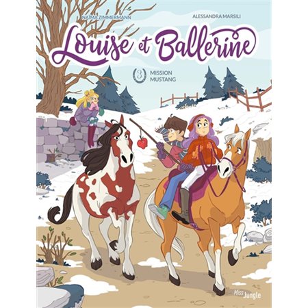 Mission mustang, tome 3, Louise et Ballerine
