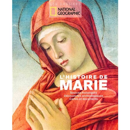 L'histoire de Marie : sources historiques, découvertes archéologiques, cartes et documents
