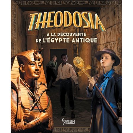 Theodosia à la découverte de l''Egypte antique