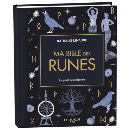Ma bible des runes : le guide de référence