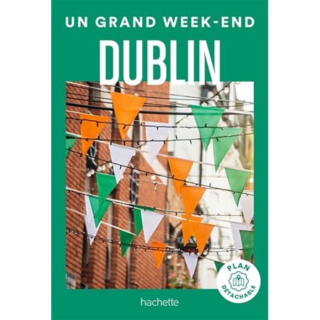 Un grand week-end:  Dublin