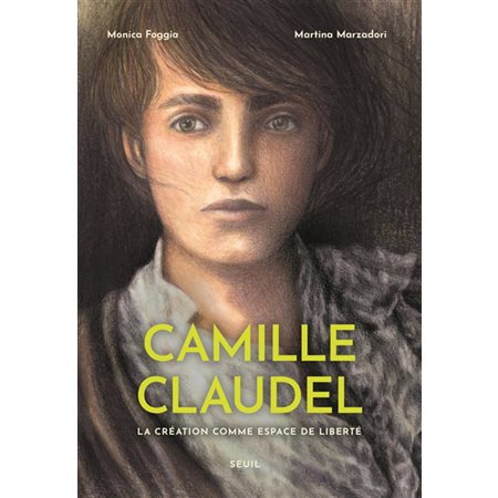 Camille Claudel : la création comme espace de liberté