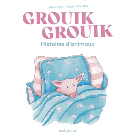 Grouik grouik : histoires d''animaux