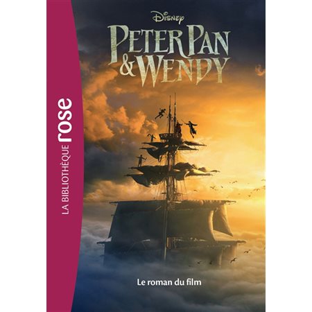 Peter Pan & Wendy : le roman du film