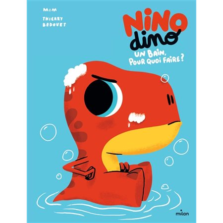Nino dino Un bain, pour quoi faire ?