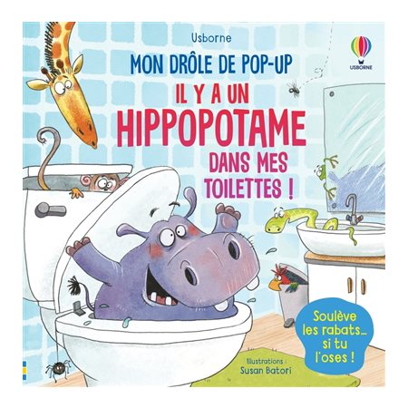 Il y a un hippopotame dans mes toilettes !