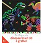 Dinosaures en 3D à gratter  2X (N / R) BRISÉ