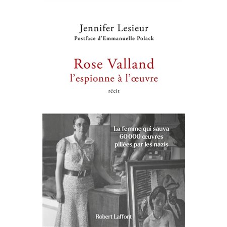Rose Valland : l''espionne à l''oeuvre : récit