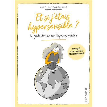 Et si j'étais hypersensible ? : le guide dessiné sur l'hypersensibilité