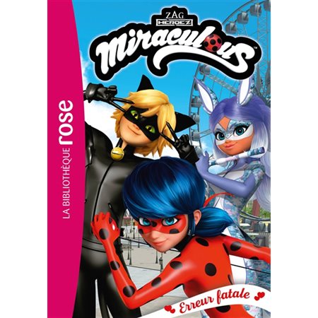 Erreur fatale, Miraculous Tome 45