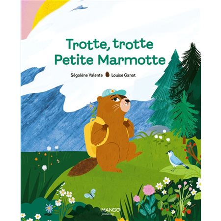 Trotte, trotte Petite Marmotte