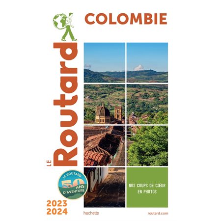 Colombie : 2023-2024, Le guide du routard