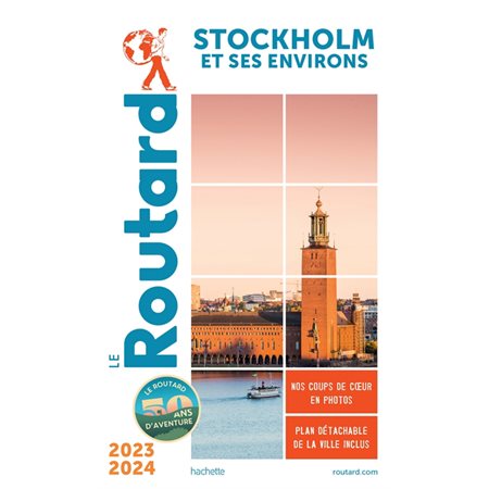 Stockholm et ses environs : 2023-2024, Le guide du routard
