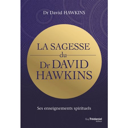 La sagesse du Dr David Hawkins