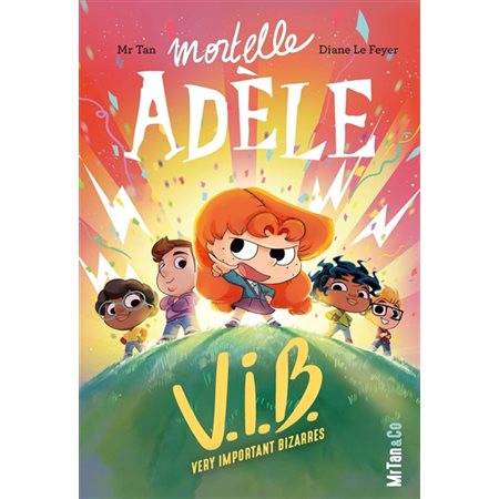 V.I.B. Very important bizarres, Mortelle Adèle