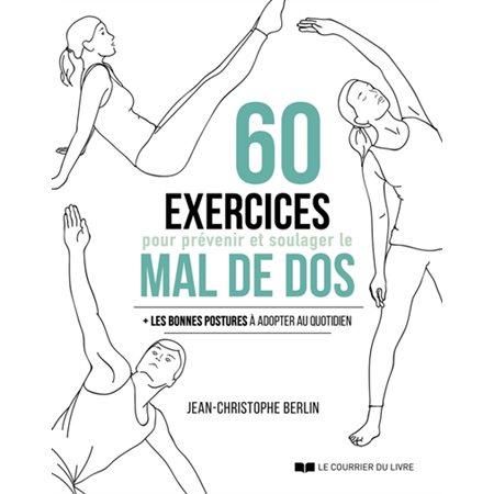 60 exercices pour prévenir et soulager le mal de dos