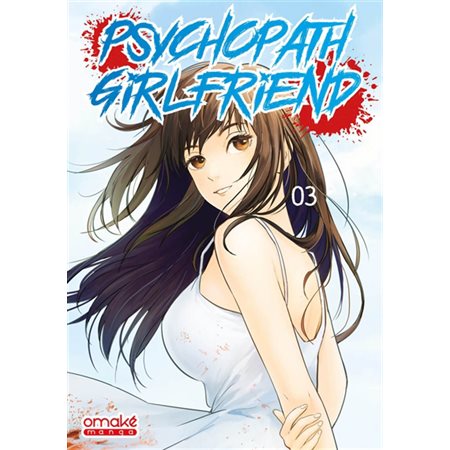 Psychopath girlfriend, Vol. 3
