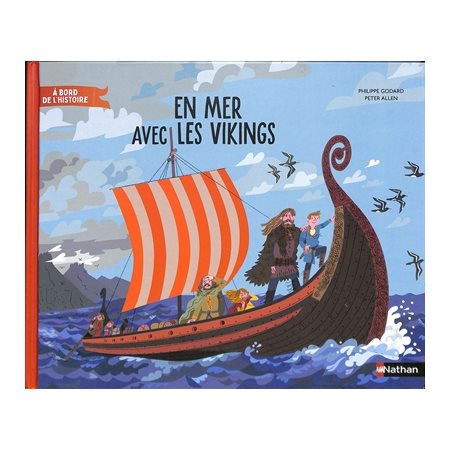 En mer avec les Vikings, A bord de l'histoire