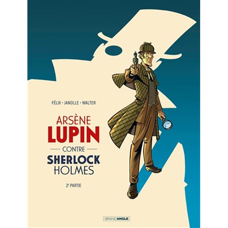 Arsène Lupin contre Sherlock Holmes, Vol. 2