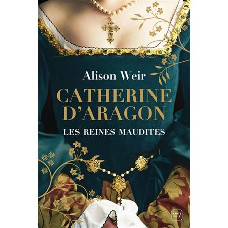 Catherine d'Aragon , Les reines maudites, 1
