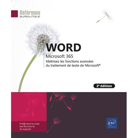 Word Microsoft 365 : maîtrisez les fonctions avancées du traitement de texte de Microsoft, Référence bureautique