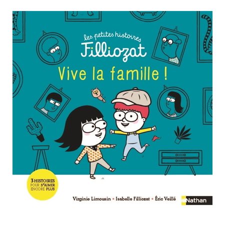 Vive la famille ! : 3 histoires pour s'aimer encore plus, Les petites histoires Filliozat