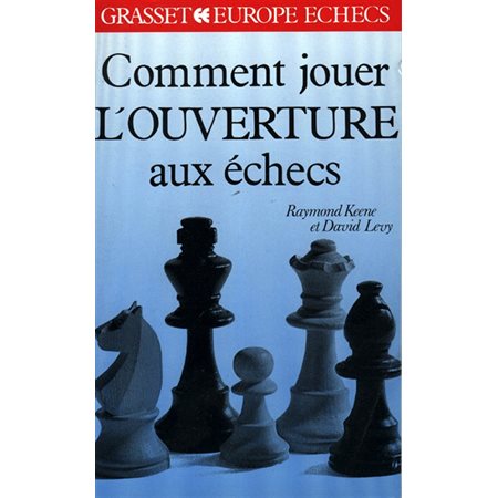 Comment jouer l'ouverture aux échecs