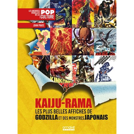 Kaiju-rama Les archives visuelles de la pop culture