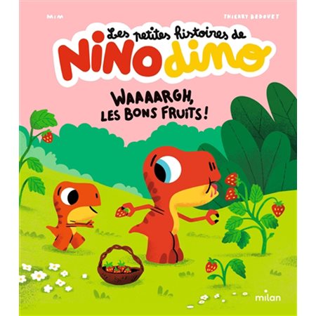 Waaaargh, les bons fruits !, Les petites histoires de Nino dino
