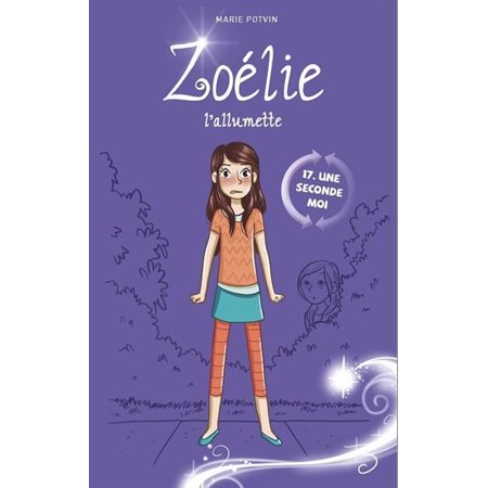 Zoélie l'allumette tome 17 Une seconde moi (6 à 9 ans)
