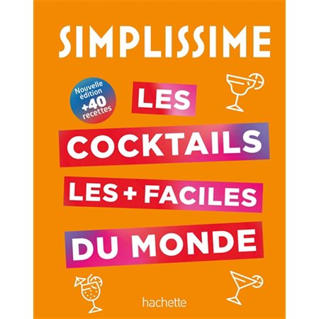 Simplissime : les cocktails les + faciles du monde