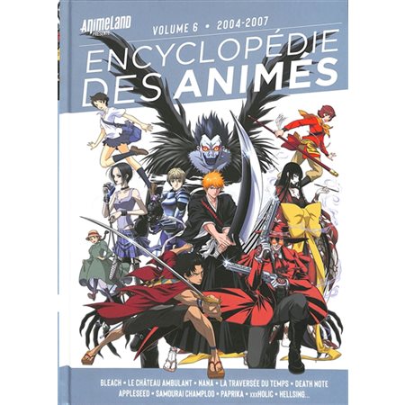 Encyclopédie des animés, Vol. 6. 2004-2007