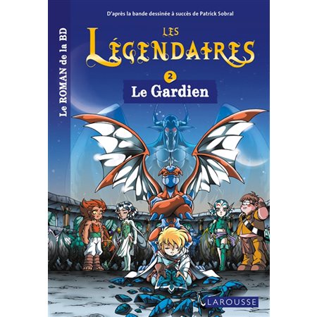 Le gardien, Les Légendaires : le roman de la BD, 2