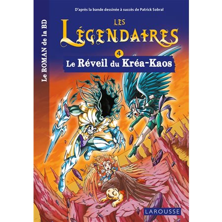 Le réveil du Kréa-Kaos, Les Légendaires : le roman de la BD, 4
