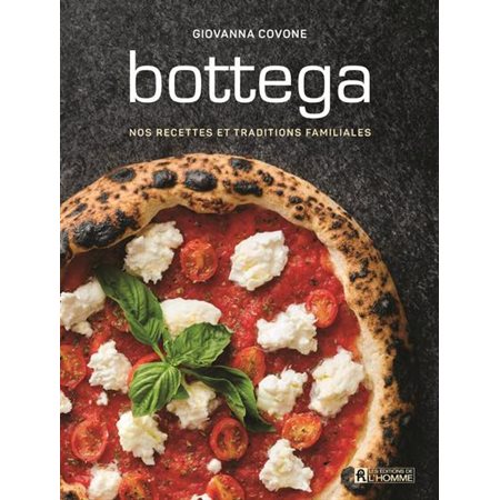 Bottega : Nos recettes et traditions familiales