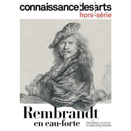 Rembrandt en eau-forte, Connaissance des arts, hors série