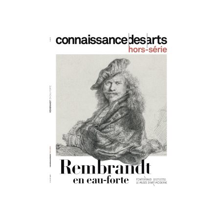 Rembrandt en eau-forte, Connaissance des arts, hors série