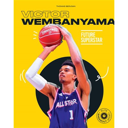 Victor Wembanyama : future superstar
