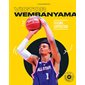 Victor Wembanyama : future superstar