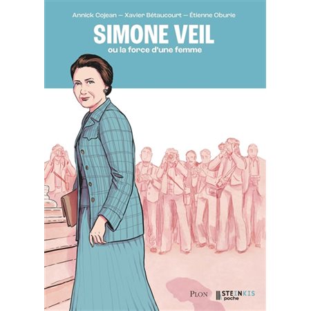 Simone Veil ou La force d'une femme