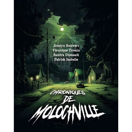 Chroniques de Molochville  (12 ans et +)