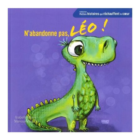 N'abandonne pas, Léo!, Petites histoires qui réchauffent le coeur