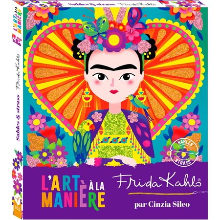 Frida Kahlo : sables, strass, L'art à la manière