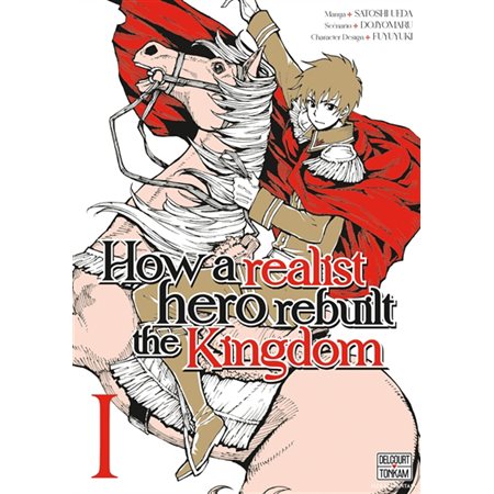 How a realist hero rebuilt the kingdom, Vol. 1